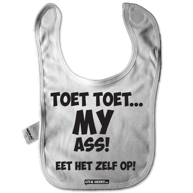 Toet toet...my ass! Leuke baby Slabbetjes 